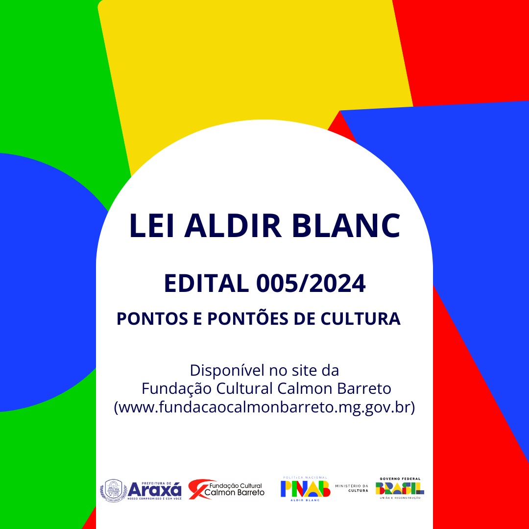 Araxá lança edital da Lei Aldir Blanc II para premiação de Pontos e Pontões de Cultura