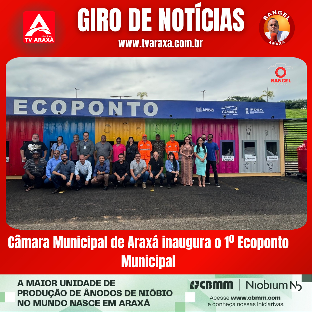 Câmara Municipal de Araxá inaugura o 1º Ecoponto Municipal