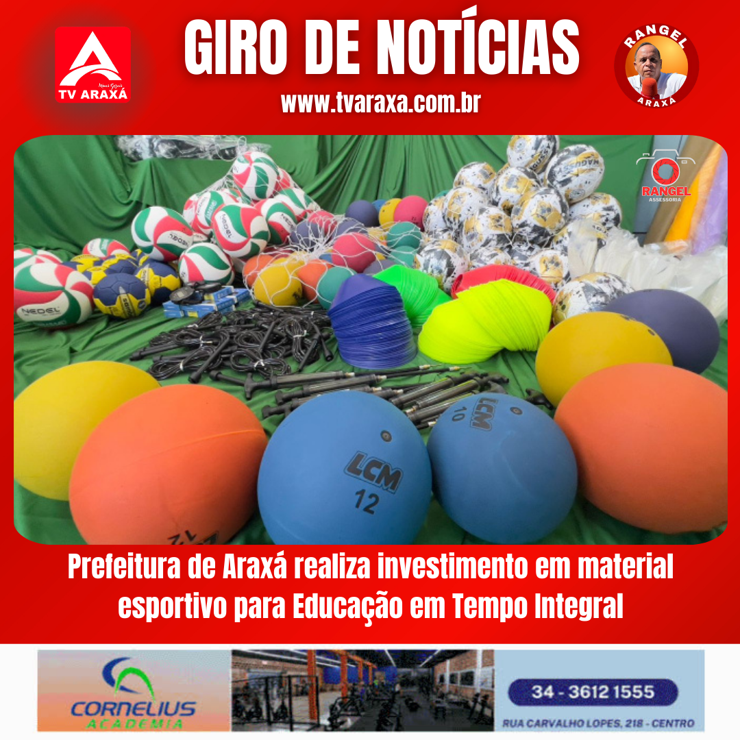 Prefeitura de Araxá realiza investimento em material esportivo para Educação em Tempo Integral