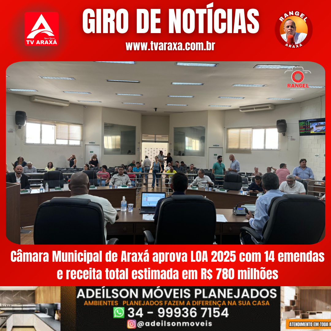 Câmara Municipal de Araxá aprova LOA 2025 com 14 emendas e receita total estimada em R$ 780 milhões