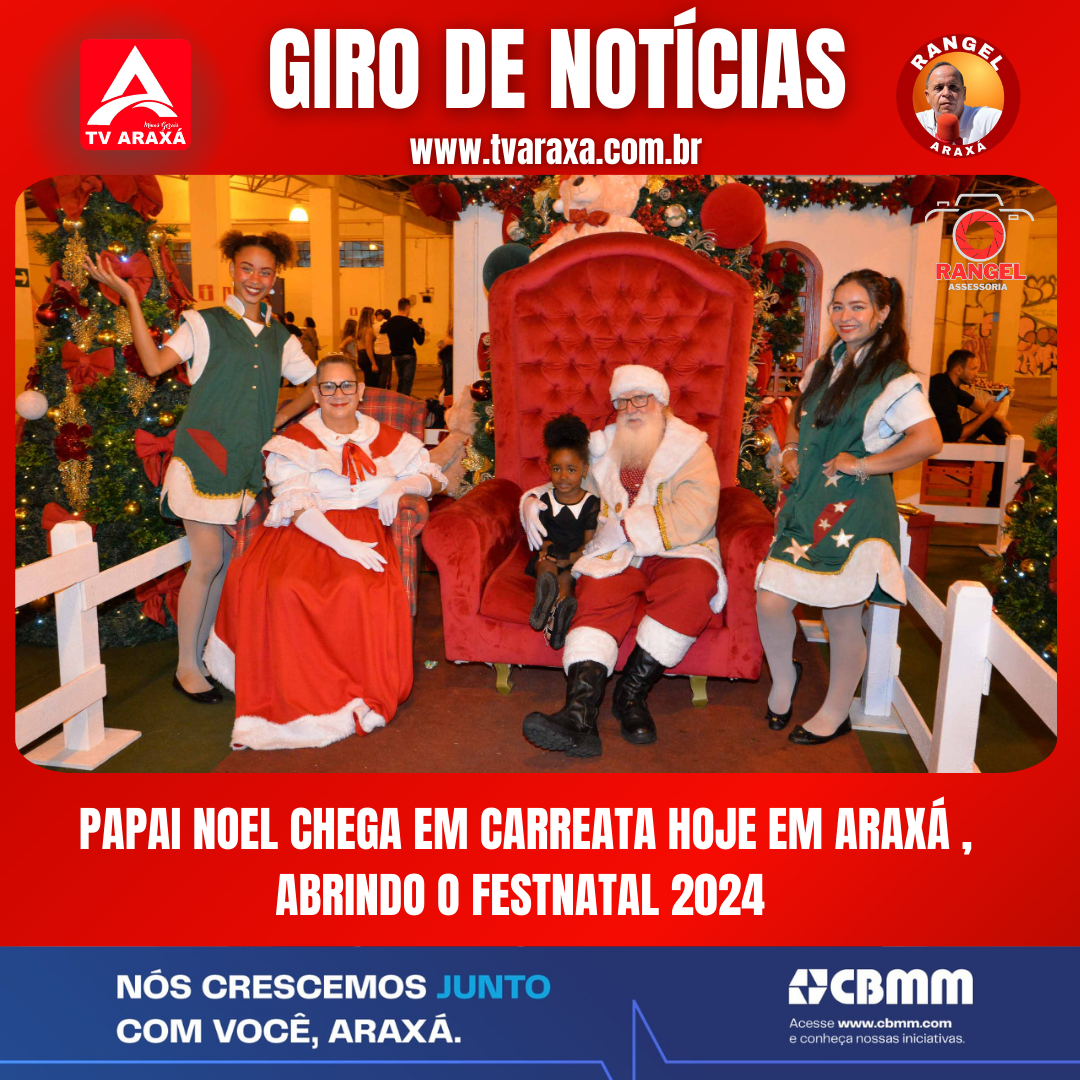PAPAI NOEL CHEGA EM CARREATA HOJE EM ARAXÁ , ABRINDO O FESTNATAL 2024