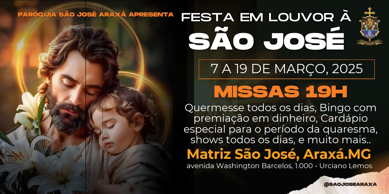 Festa em louvor a São José: celebrações de fé em Araxá, de 7 a 19 de março