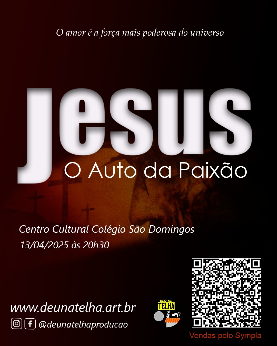 Cia Deu Na Telha apresenta ‘Jesus – O Auto da Paixão’, no Teatro do Colégio São Domingos