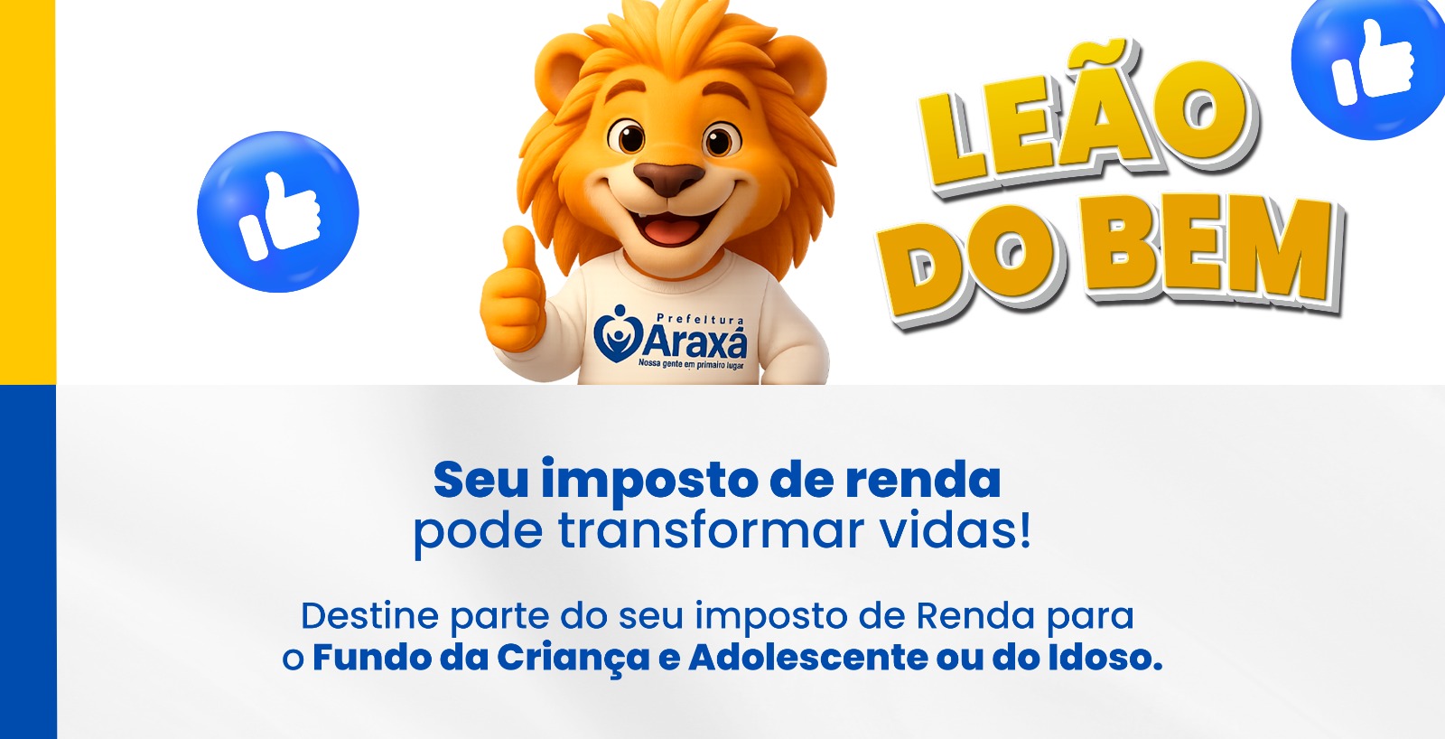 Campanha “Leão do Bem” incentiva destinação do Imposto de Renda para projetos sociais em Araxá
