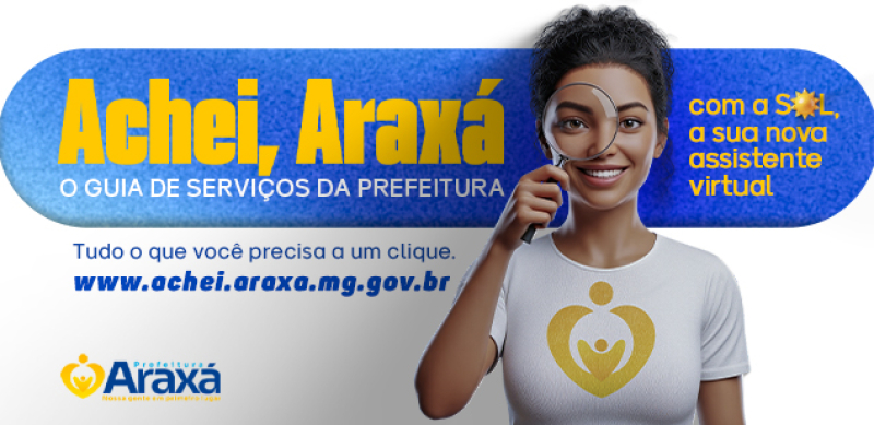Achei Araxá! Prefeitura lança canal digital com assistente virtual para aproximar o cidadão dos serviços públicos